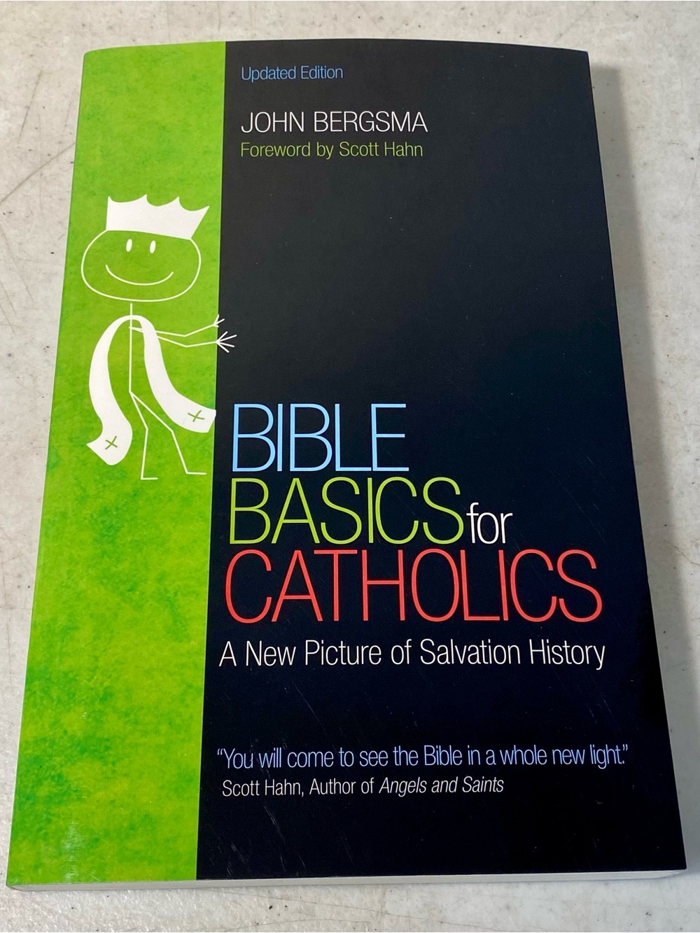 Bible Basics for Catholics A New Picture of Salvation History PB by John Bergsma